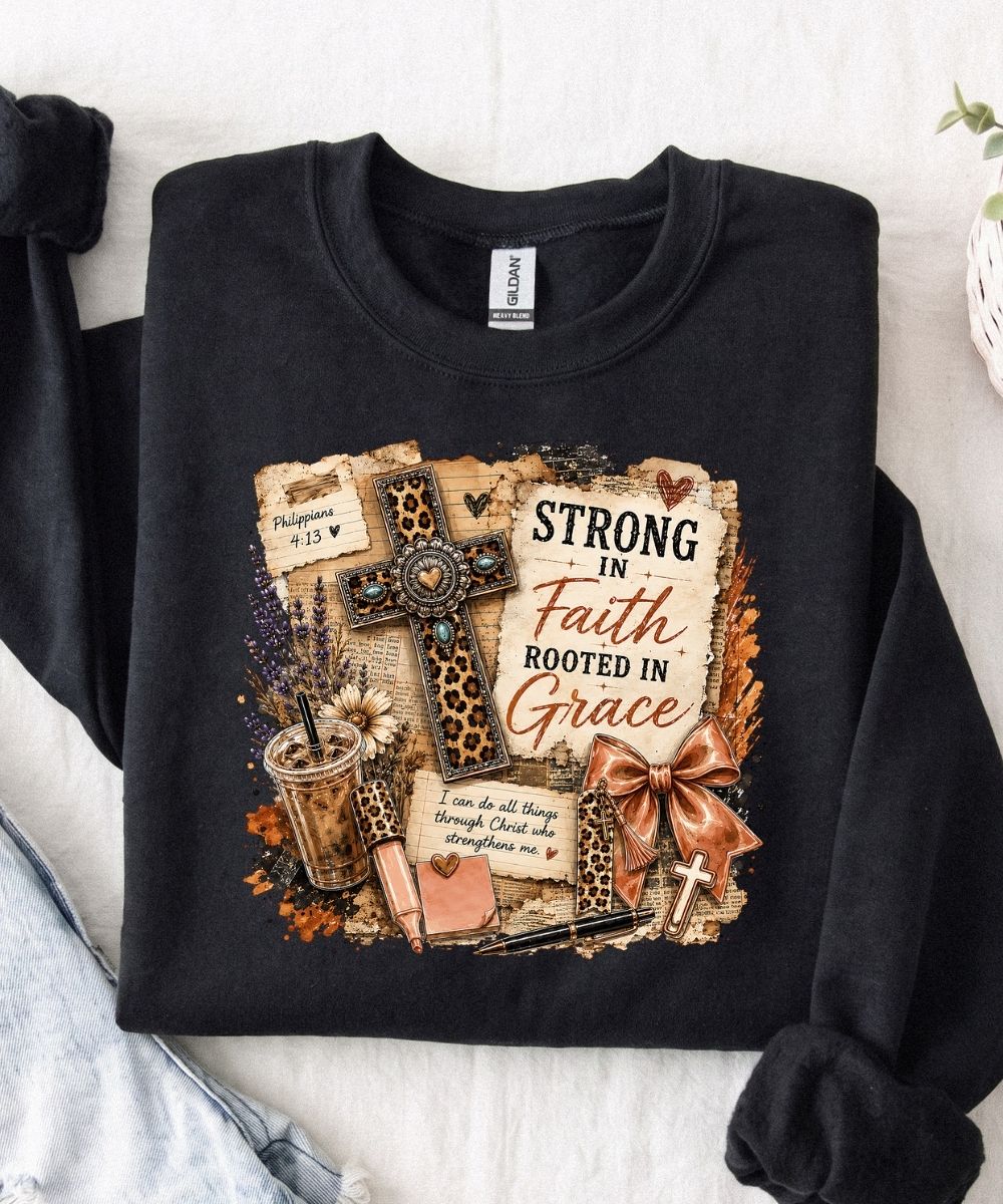 Strong In Faith Sweatshirt