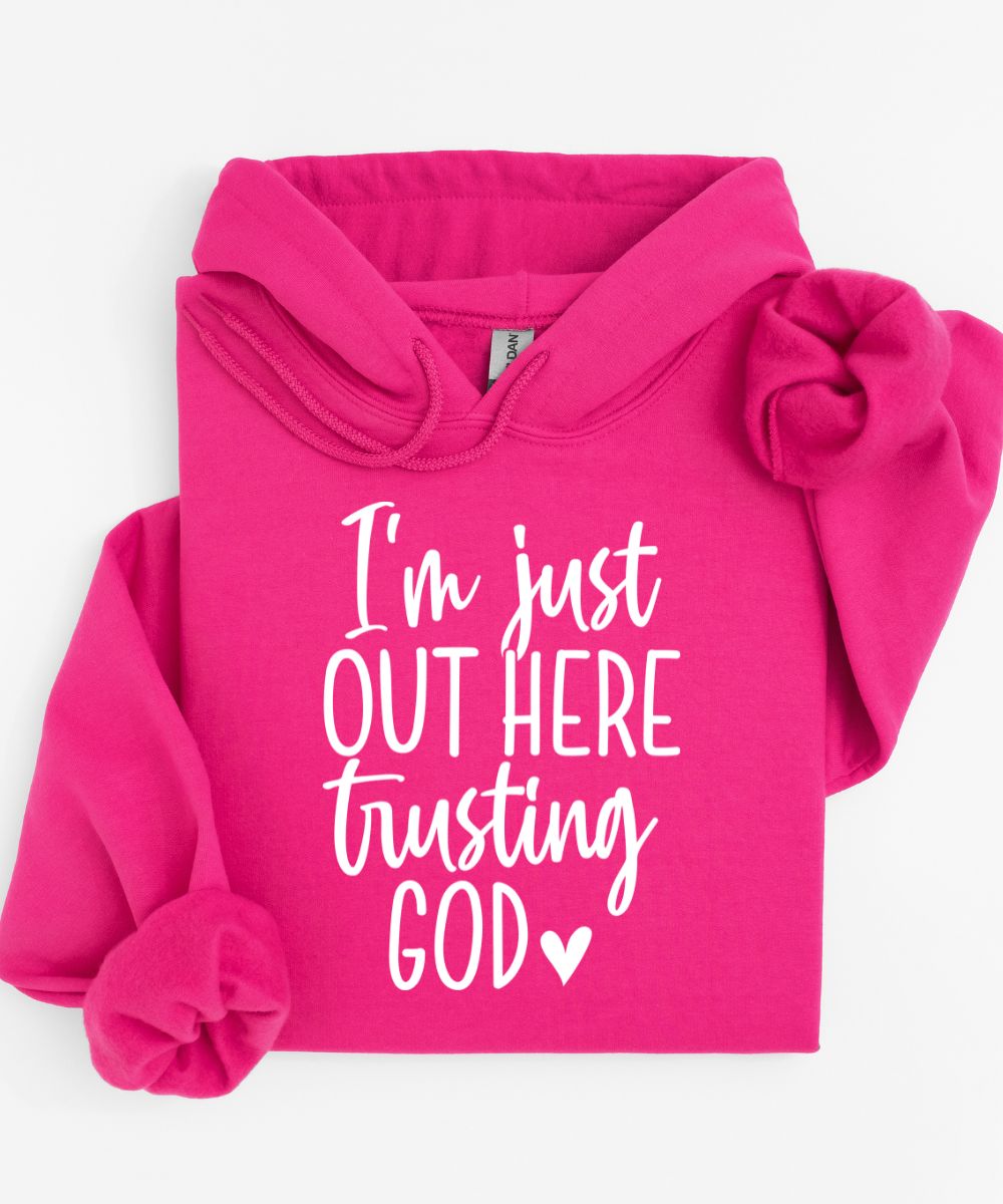 Out Here Trusting God Hoodie