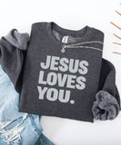 Jesus Loves You Sweatshirt
