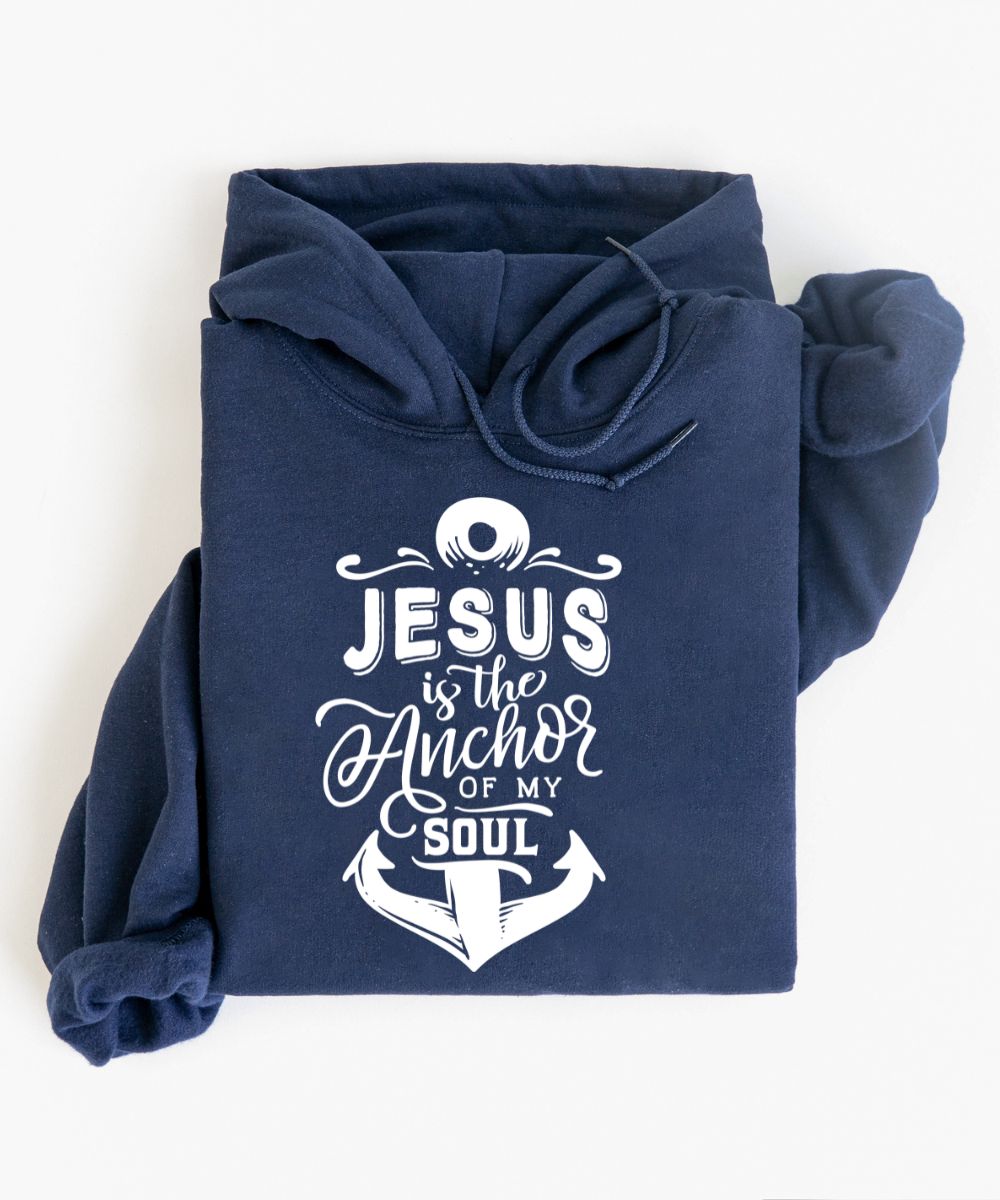 The Anchor Of My Soul Hoodie