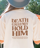 Death Could Not Hold Him (Front & Back) V-Neck