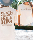 Death Could Not Hold Him (Front & Back)