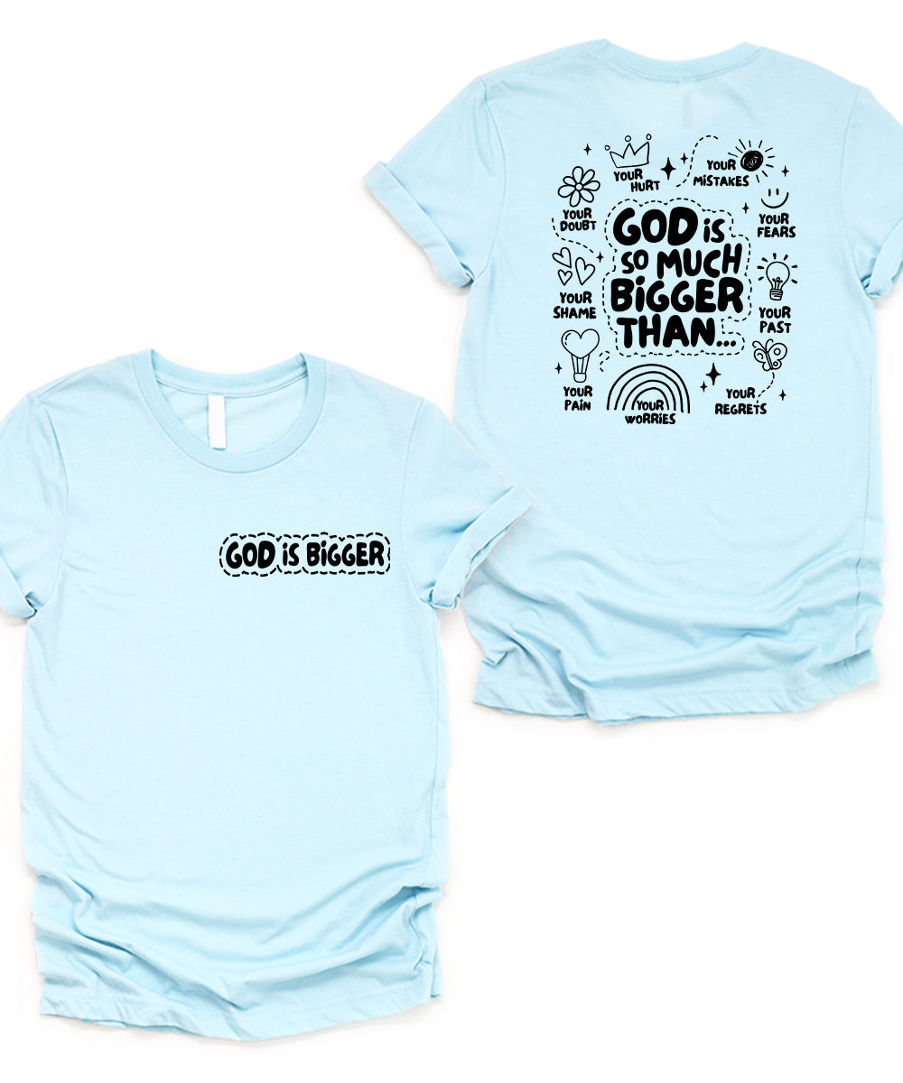 God Is So Much Bigger (Front & Back)