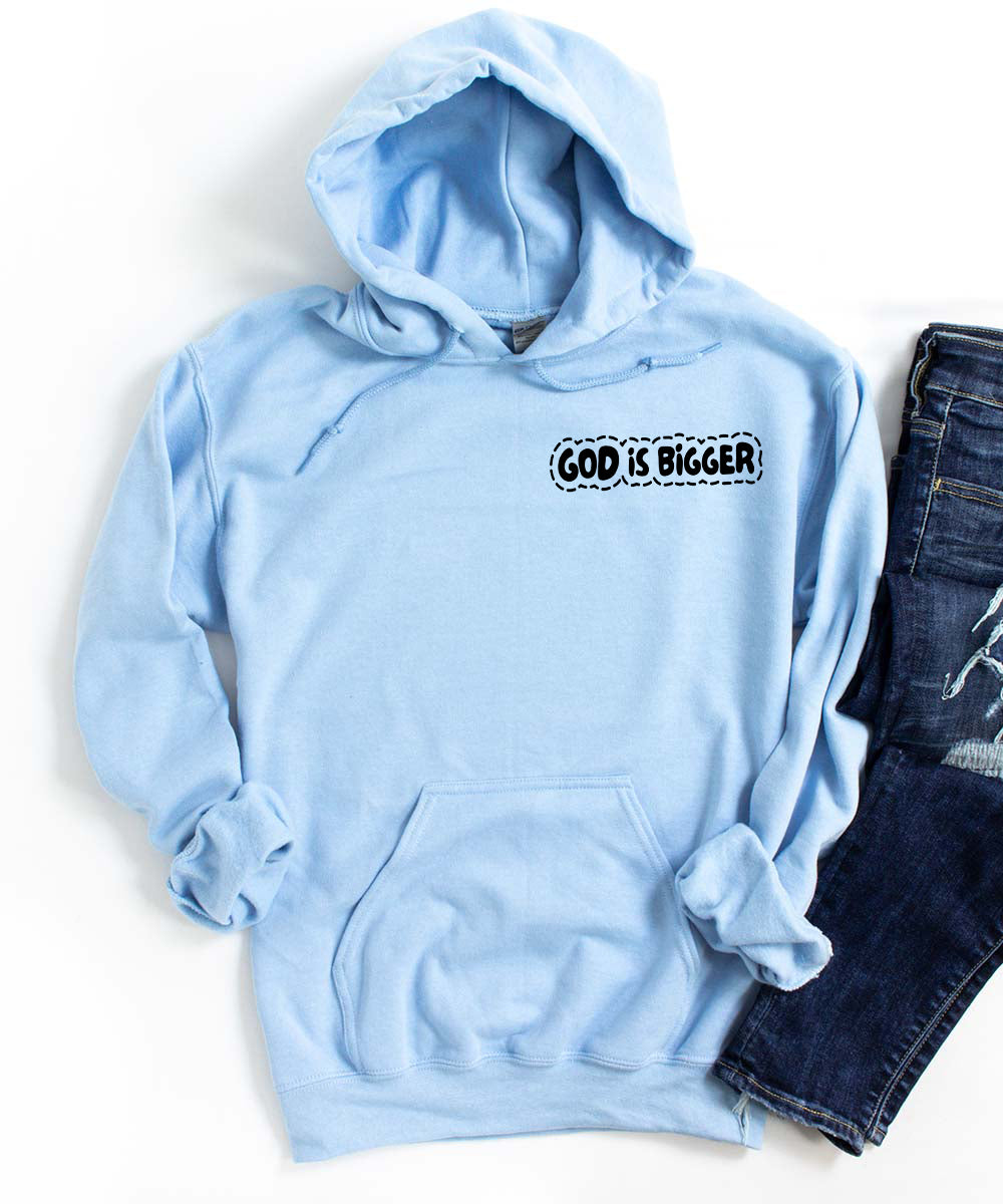 God Is So Much Bigger (Front & Back) Hoodie