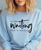 God Is Working Sweatshirt