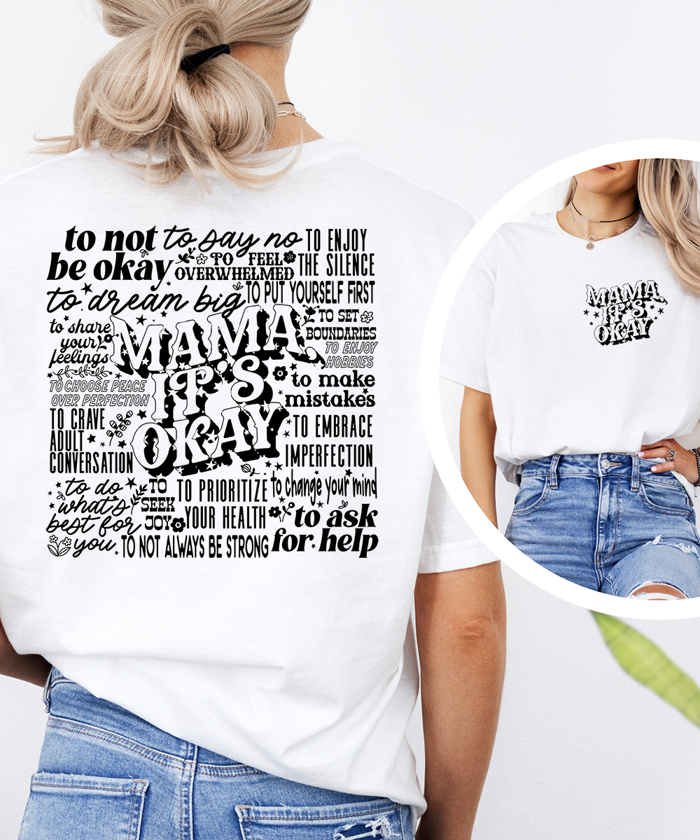 Mama It's Okay (Front & Back)