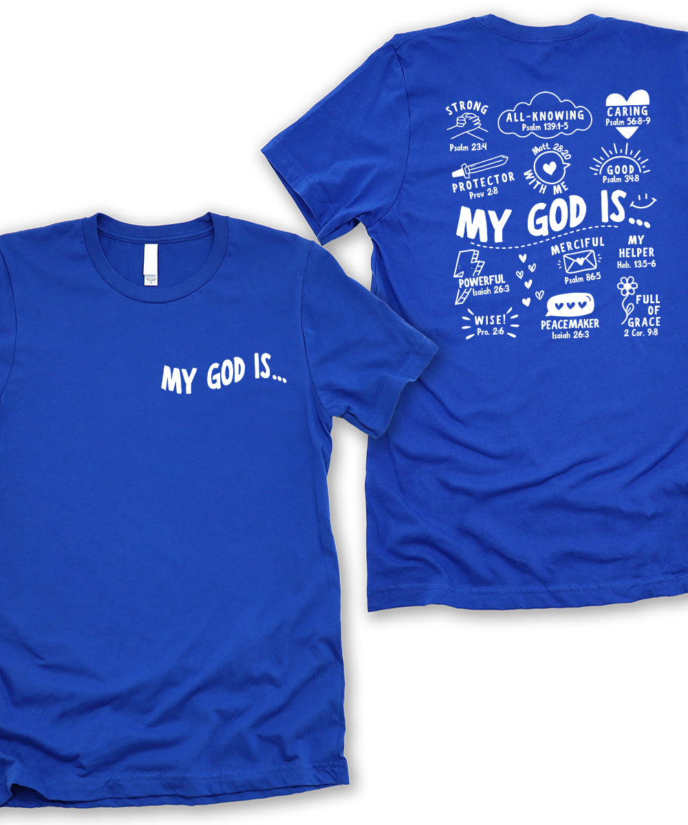 My God Is...(Front & Back)