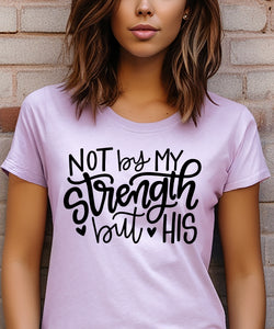 Not By My Strength But His