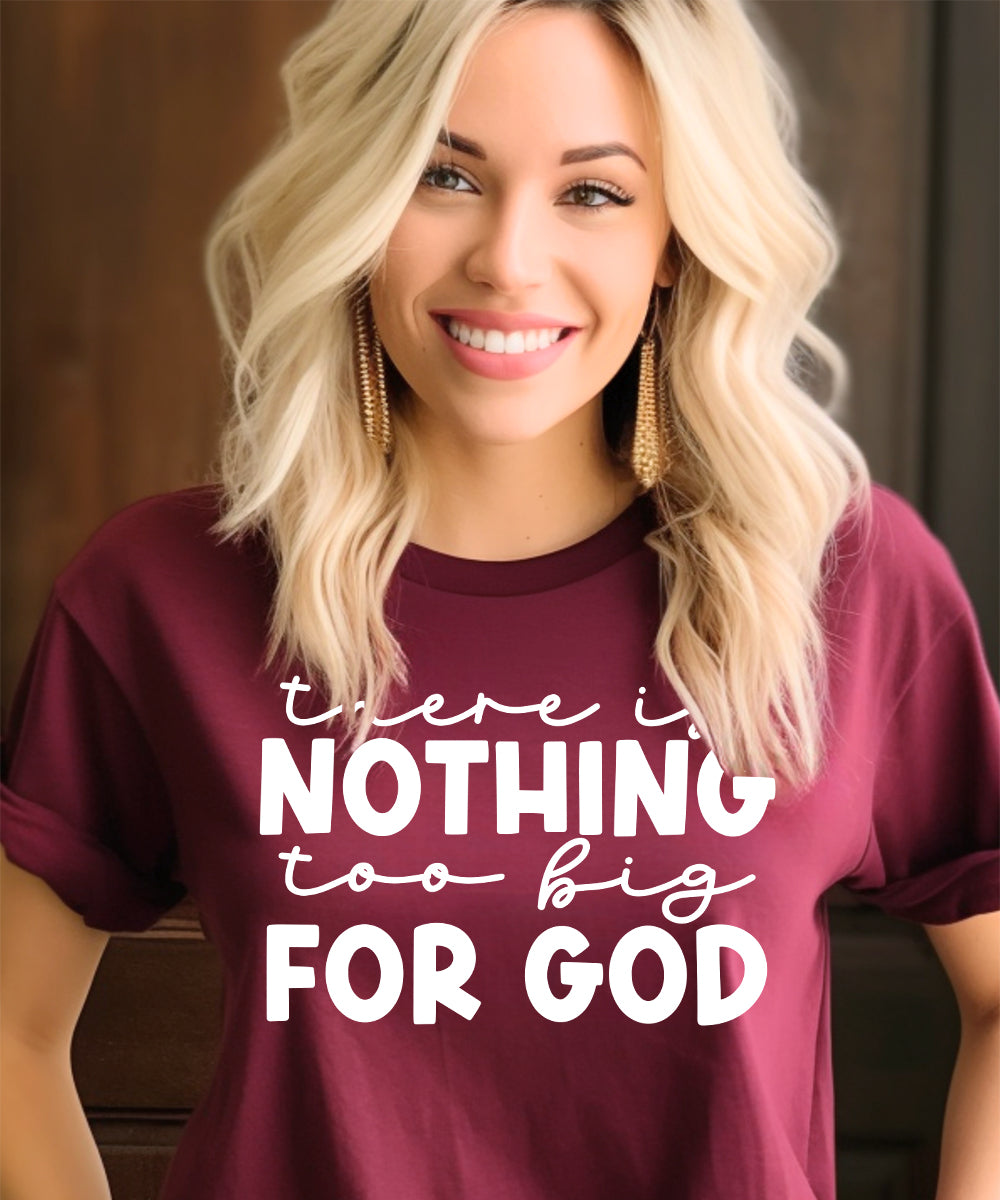 Nothing Too Big For God