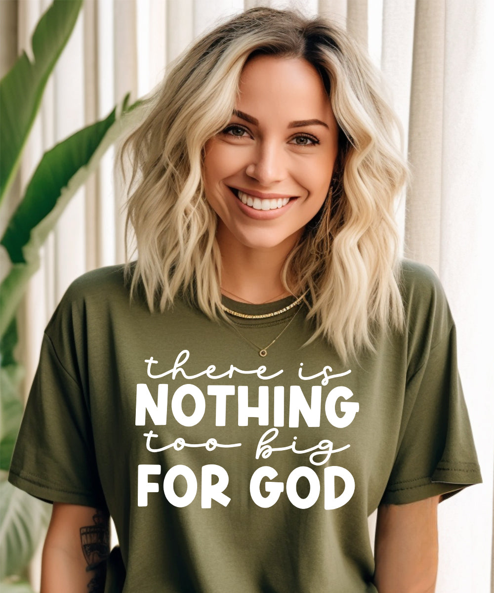 Nothing Too Big For God