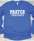Prayer Warrior Long Sleeve