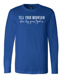 Tell Your Mountain Long Sleeve