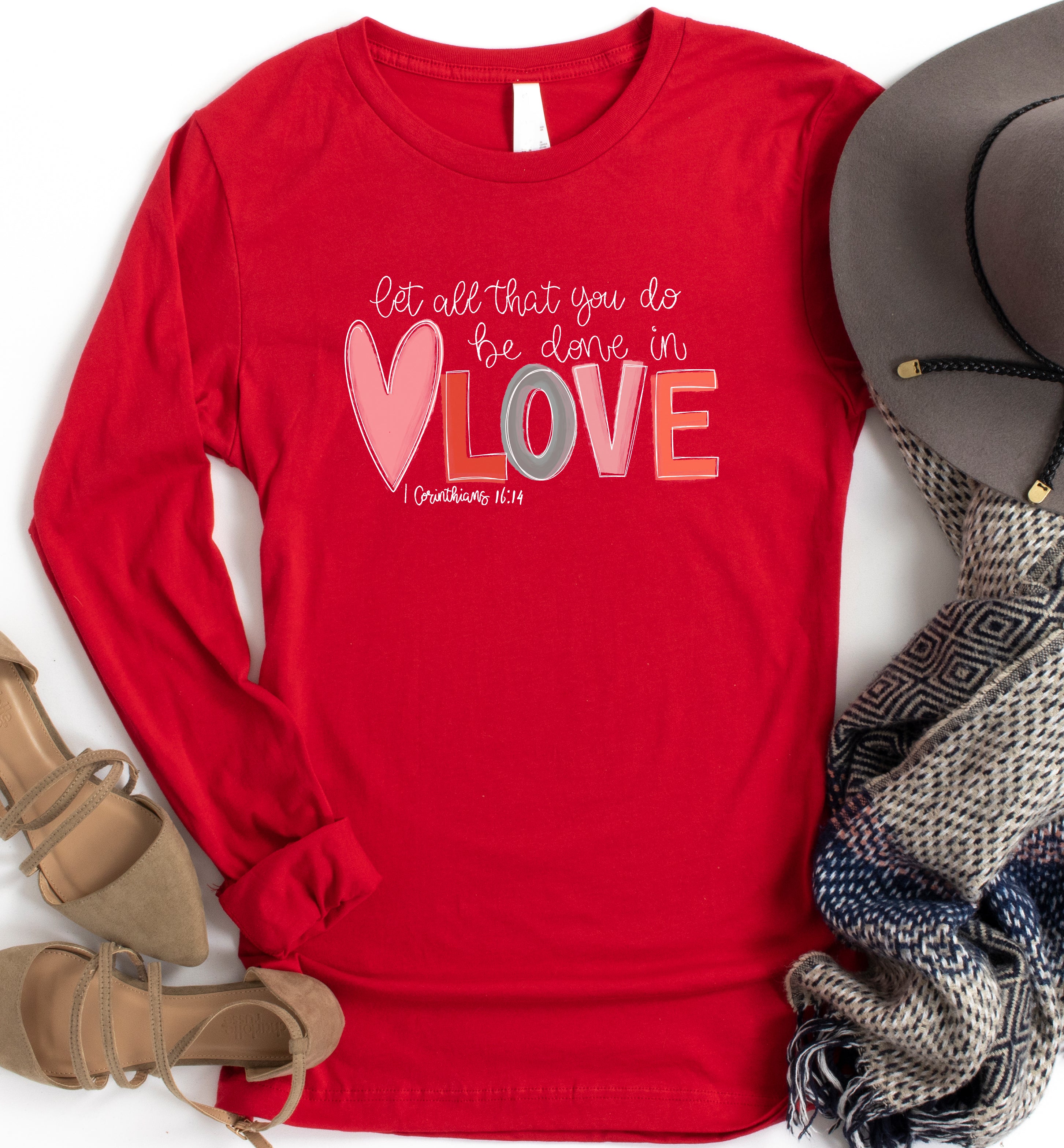 Be Done in Love Long Sleeve