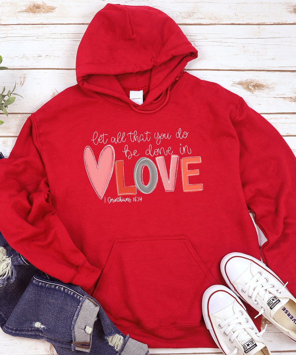 Be Done in Love Hoodie