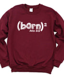 Born Again Sweatshirt