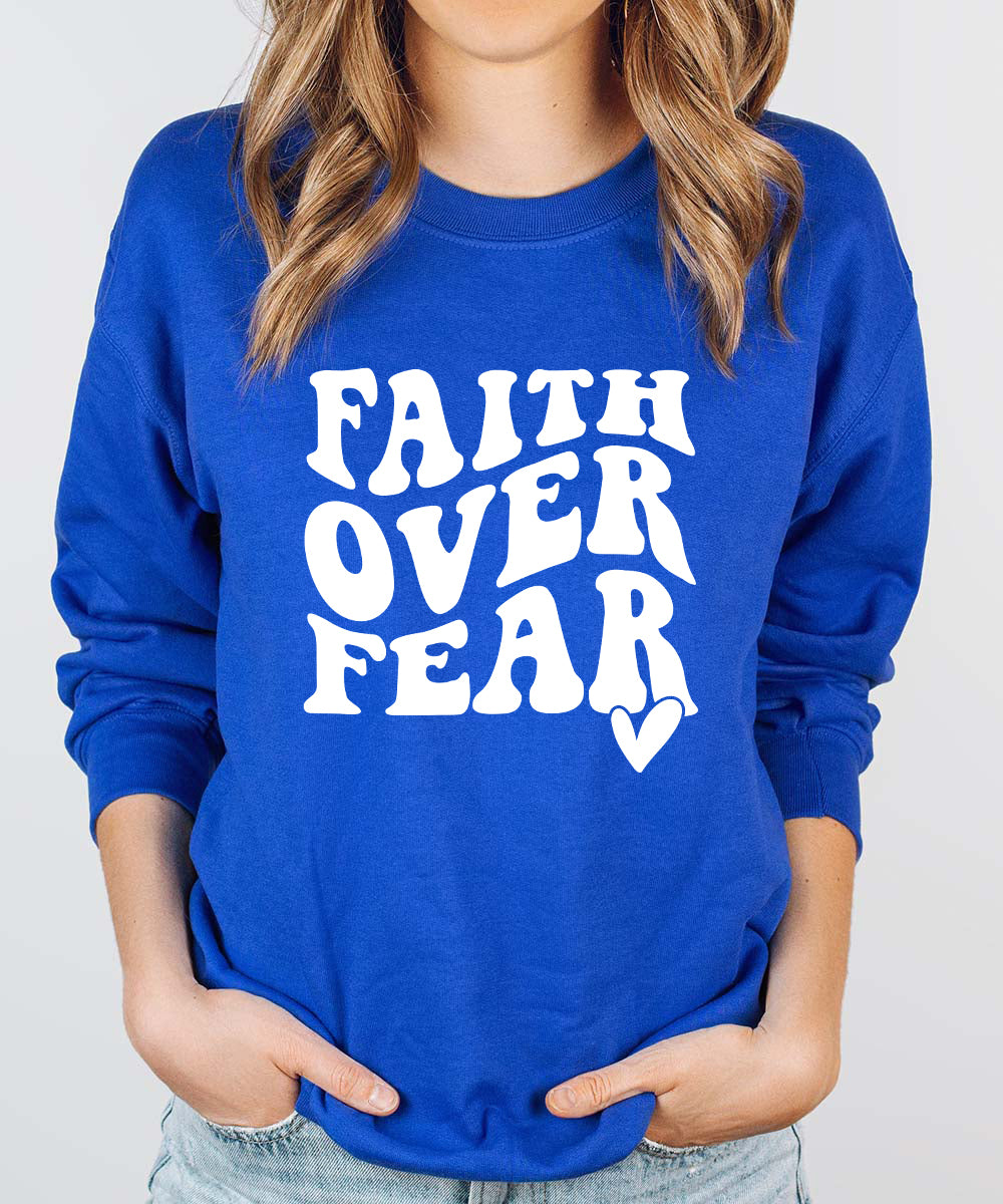Faith Over Fear Sweatshirt