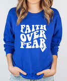 Faith Over Fear Sweatshirt