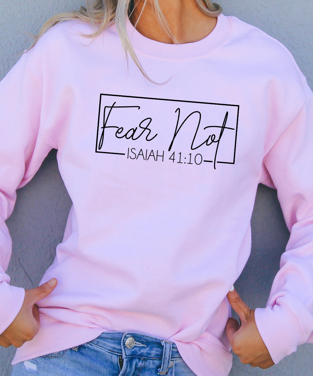 Fear Not Sweatshirt