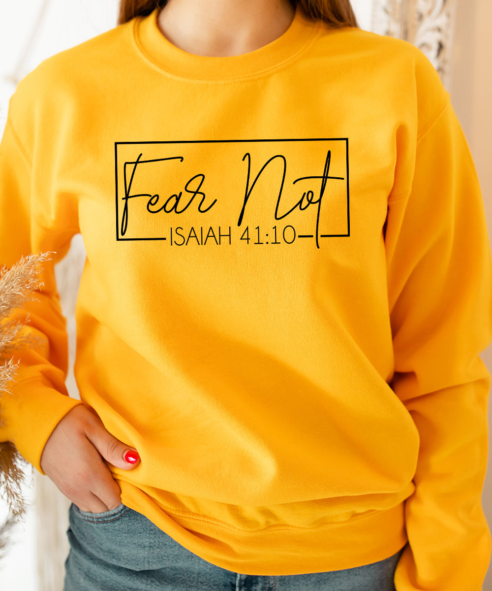 Fear Not Sweatshirt
