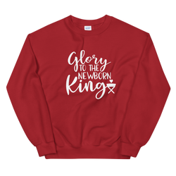 Glory To The New Born King Sweatshirt