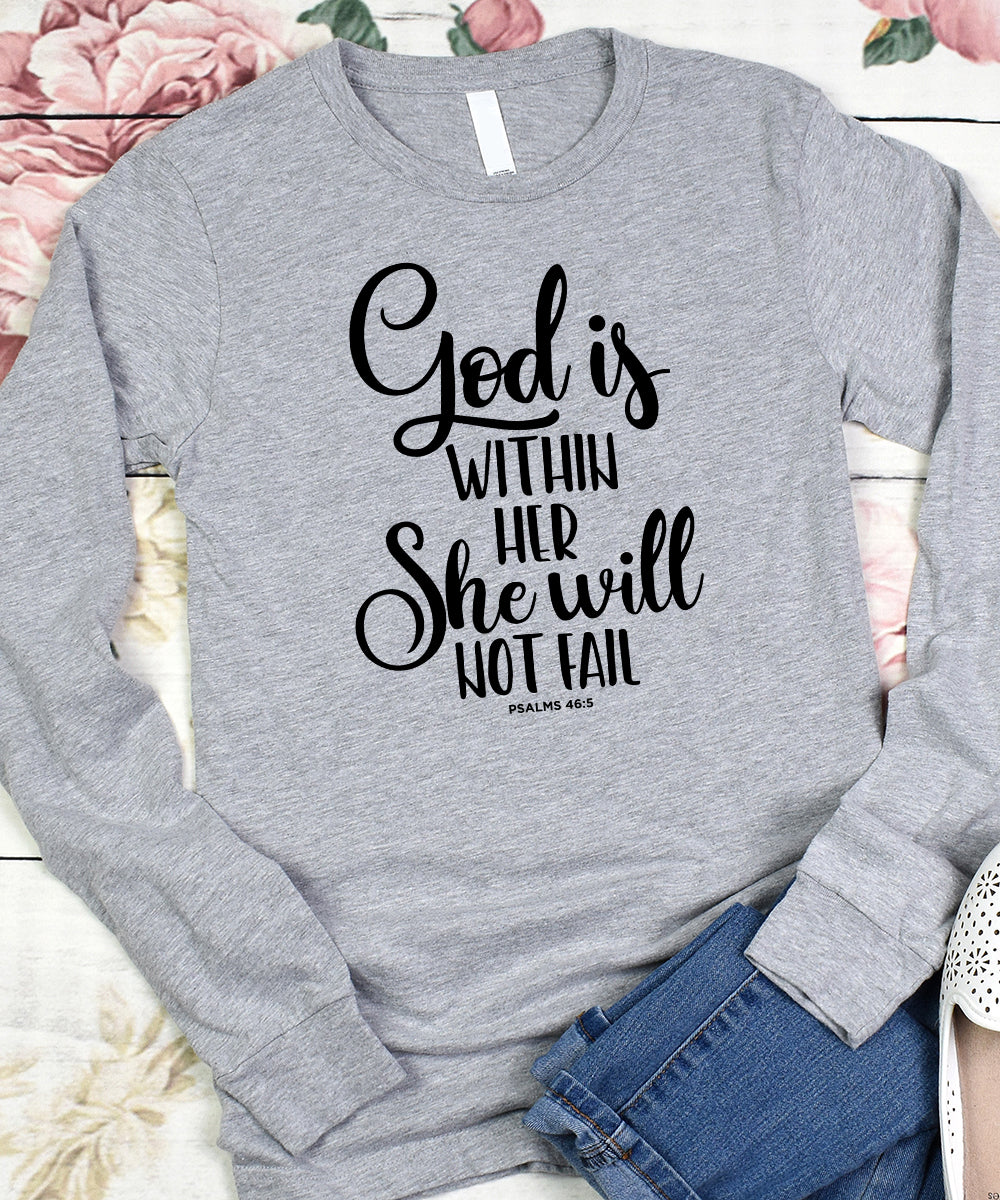 God Is Within Her She Will Not Fail Long Sleeve