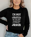 I'm Not That Perfect Christian Long Sleeve