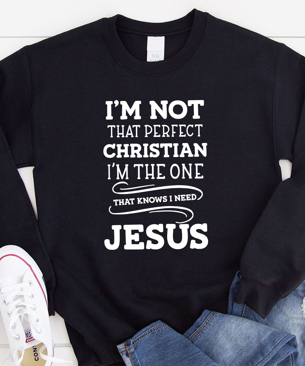 I'm Not That Perfect Christian Sweatshirt