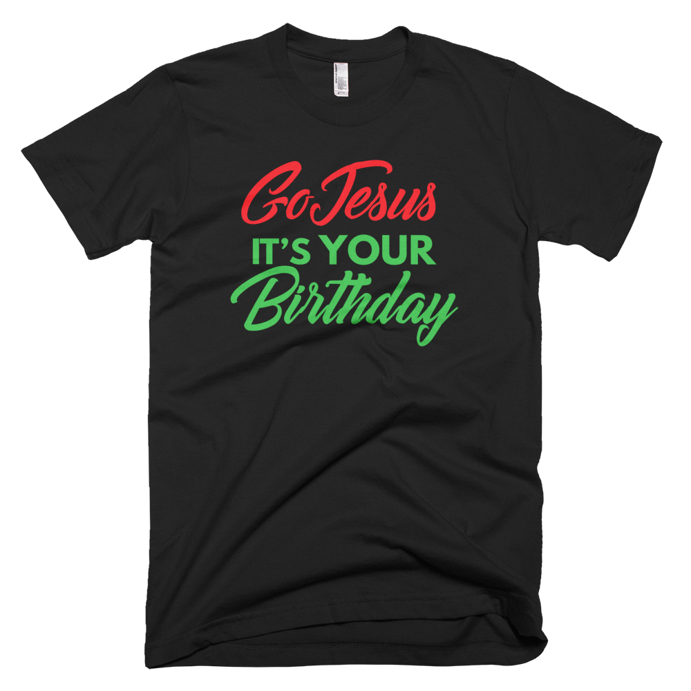 Go Jesus It's Your Birthday
