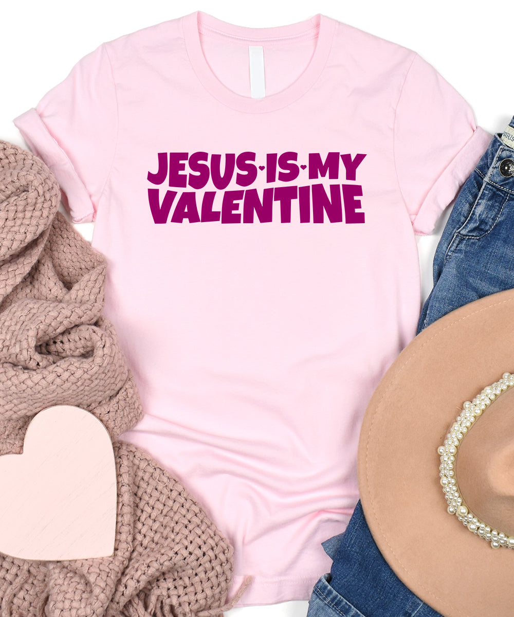 Jesus Is My Valentine