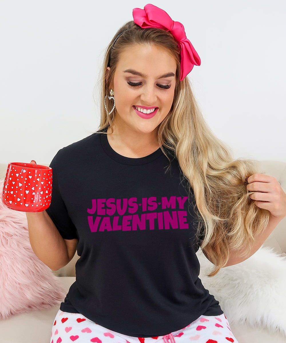 Jesus Is My Valentine