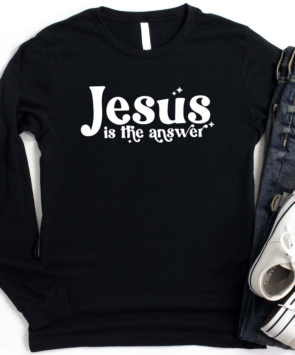 Jesus Is The Answer Long Sleeve