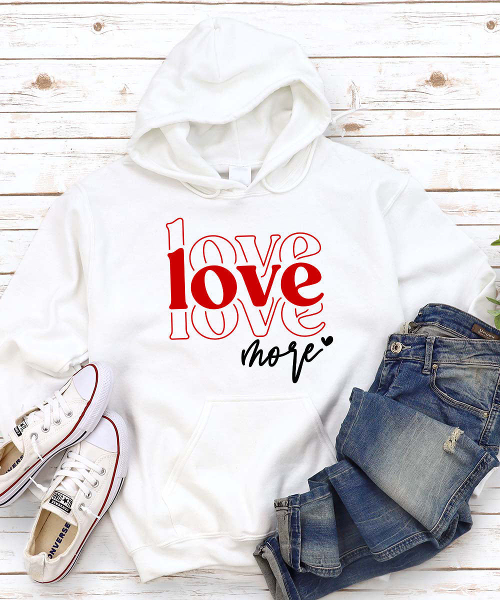 Love More Hoodie