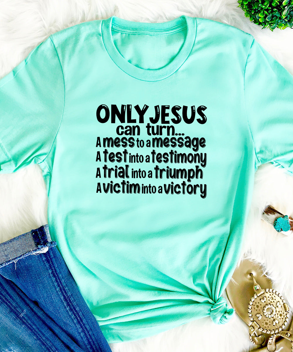 Only Jesus Can Turn – The Christian Movement Apparel Company