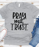 Pray. Wait. Trust.