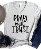 Pray. Wait. Trust. V-Neck