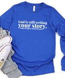 Still Writing Your Story Long Sleeve