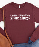 Still Writing Your Story Long Sleeve