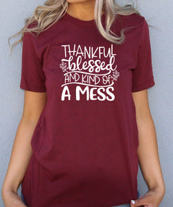 Thankful, Blessed & Kind of a Mess
