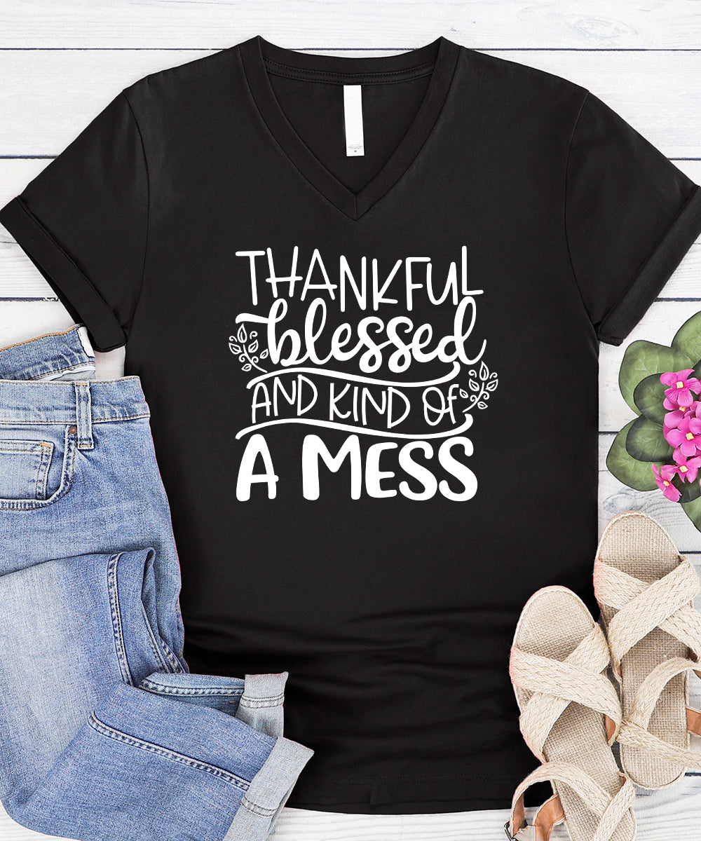 Thankful, Blessed & Kind of a Mess V-Neck