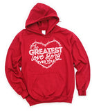 The Greatest Love Story Hoodie