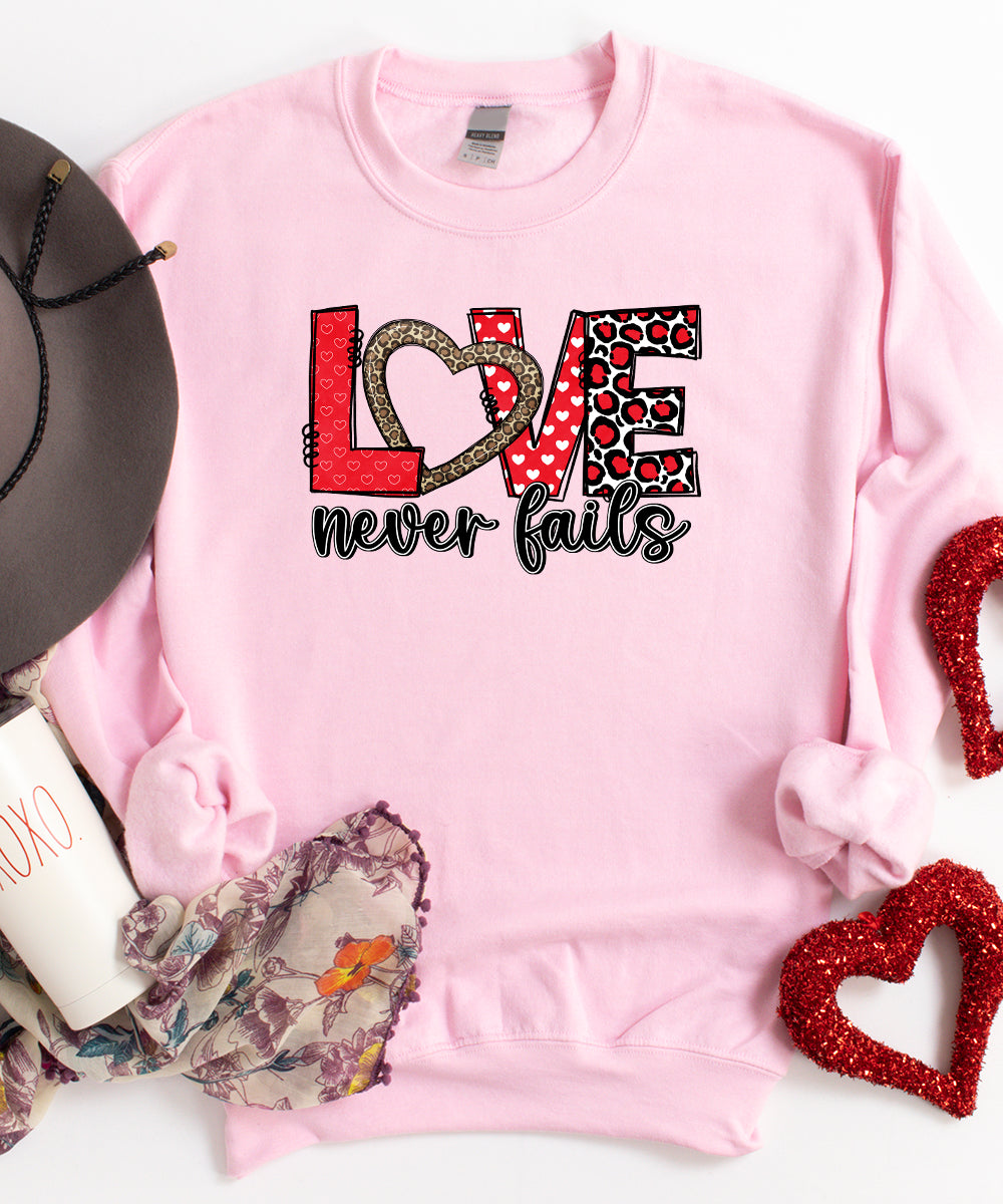 Valentine's Love Never Fails Sweatshirt
