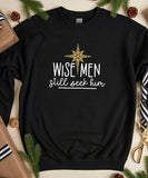 Wise Men Still Seek Him Sweatshirt