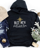 Wise Men Still Seek Him Hoodie