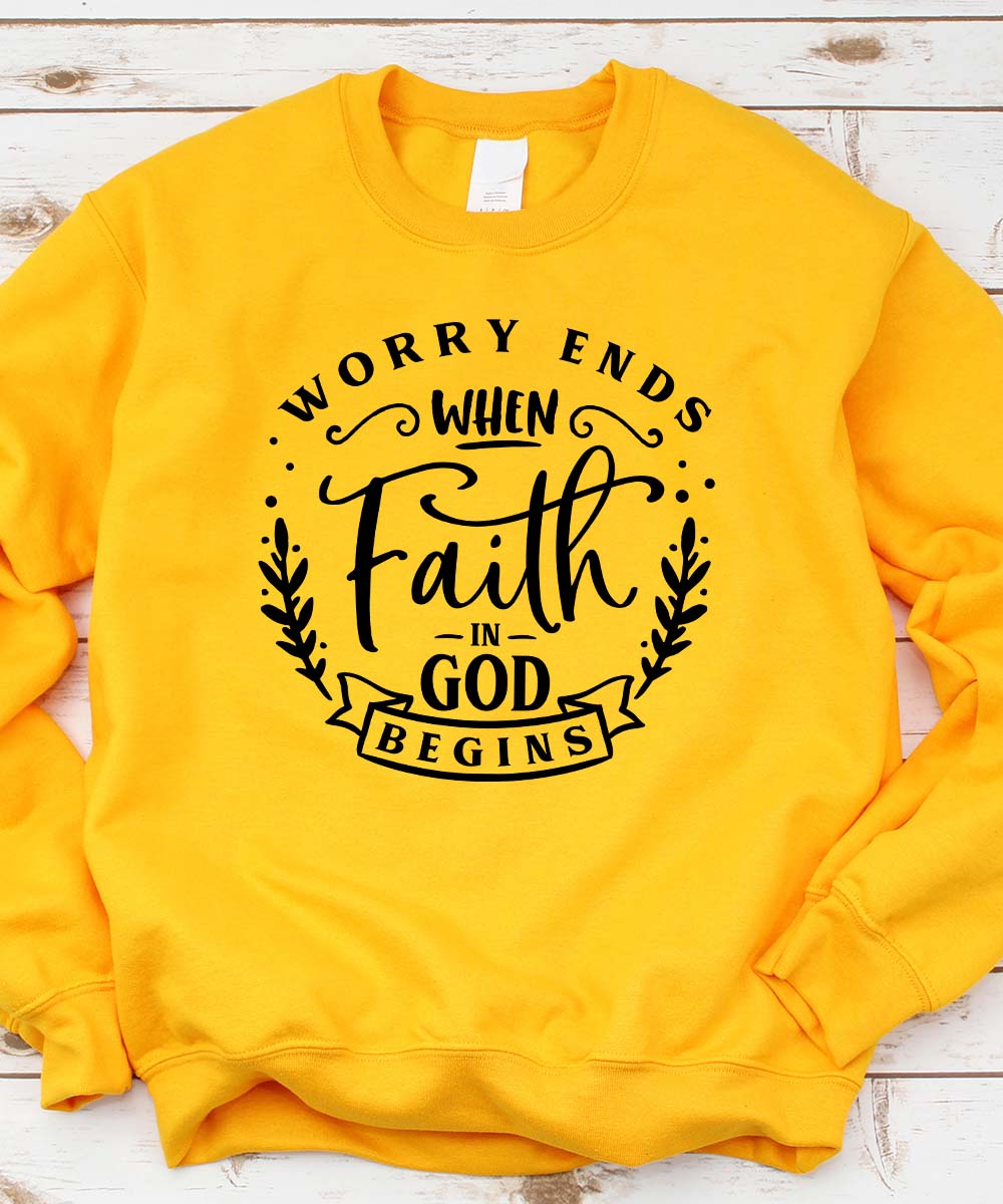 When Faith In God Begins Sweatshirt