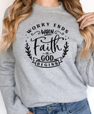 When Faith In God Begins Sweatshirt